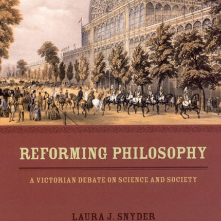 Reforming Philosophy: A Victorian Debate on Science and Society