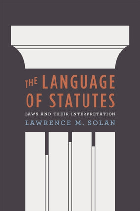 The Language of Statutes: Laws and Their Interpretation