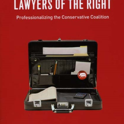 Lawyers of the Right  Professionalizing the