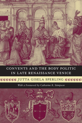 Convents and the Body Politic in Late Renaissance