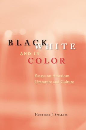 Black White and in Color Essays on American
