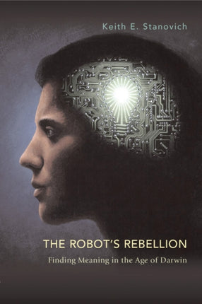 The Robot's Rebellion: Finding Meaning in the Age of Darwin