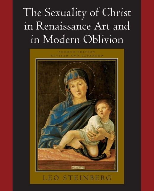 The Sexuality of Christ in Renaissance Art and in Modern Oblivion