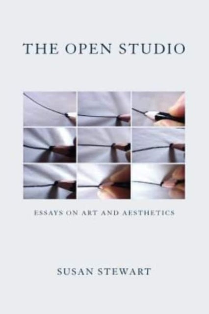 The Open Studio: Essays on Art and Aesthetics