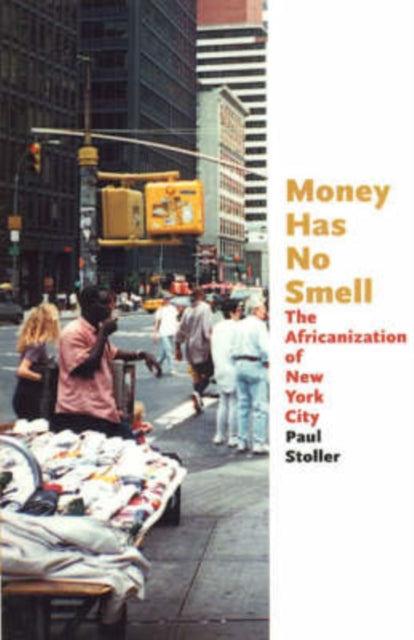 Money Has No Smell: The Africanization of New York City