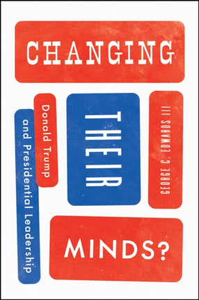 Changing Their Minds?: Donald Trump and Presidential Leadership