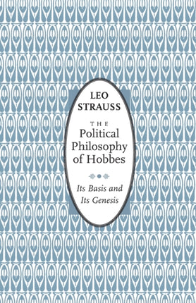 The Political Philosophy of Hobbes: Its Basis and Its Genesis