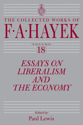Essays on Liberalism and the Economy Volume 18