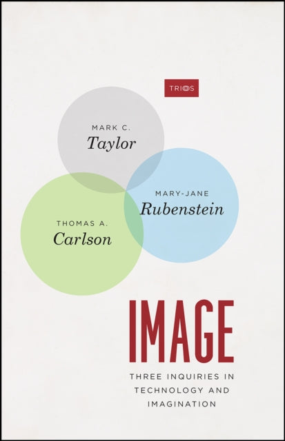 Image: Three Inquiries in Technology and Imagination