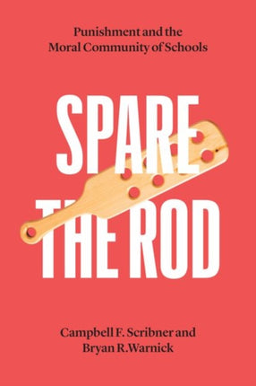 Spare the Rod: Punishment and the Moral Community of Schools