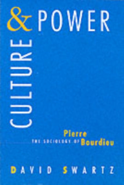 Culture and Power: The Sociology of Pierre Bourdieu