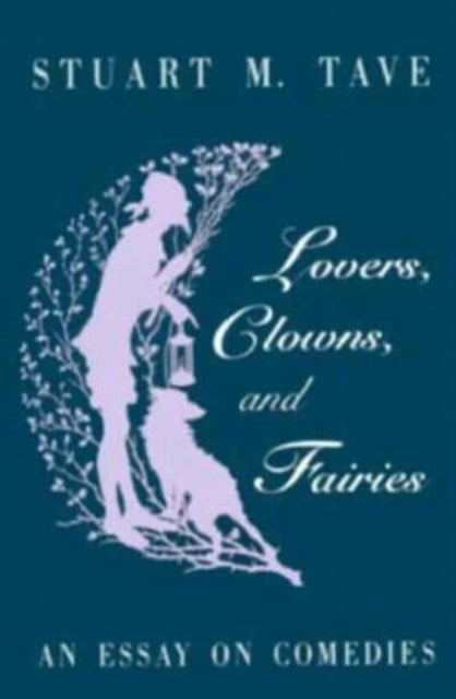 Lovers Clowns  Fairies Paper An Essay on Comedies