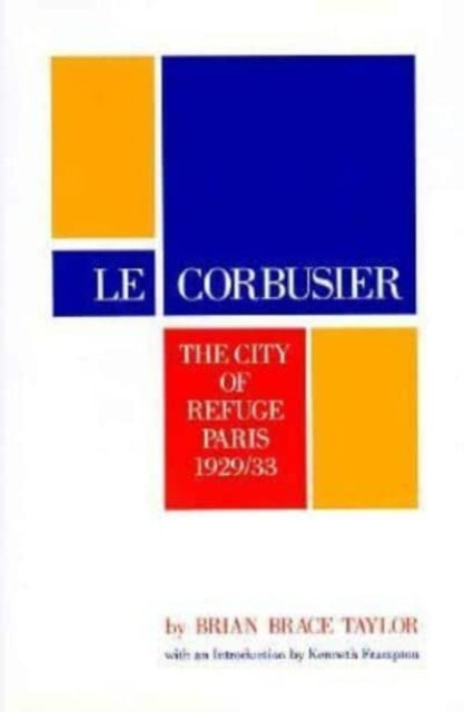 Le Corbusier The City of Refuge Paris 192933