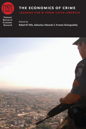 The Economics of Crime Lessons For and From Latin