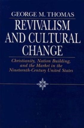 Revivalism  Cultural Change  Christianity Nation
