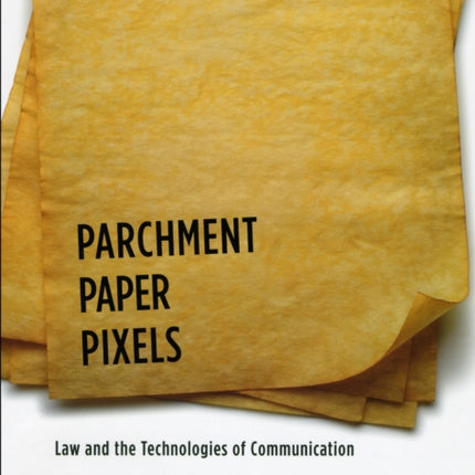 Parchment Paper Pixels  Law and the Technologies