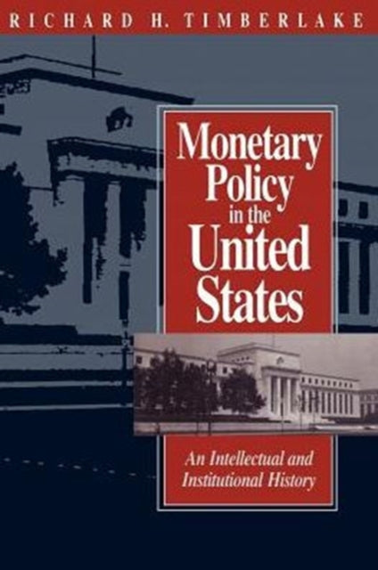 Monetary Policy in the United States: An Intellectual and Institutional History