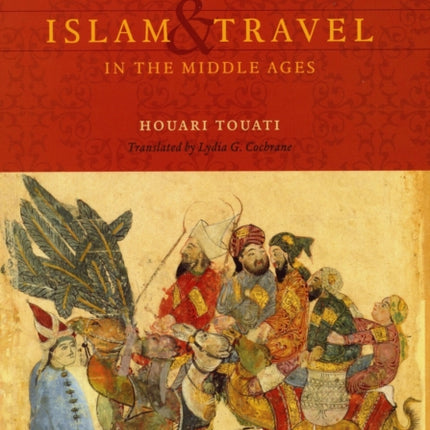 Islam and Travel in the Middle Ages