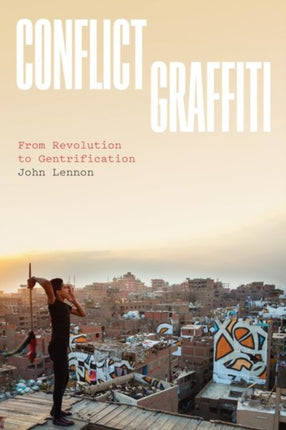 Conflict Graffiti  From Revolution to