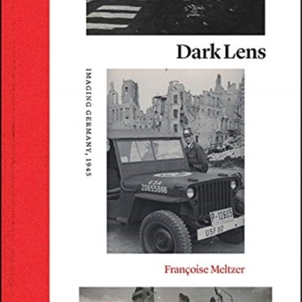 Dark Lens: Imaging Germany, 1945