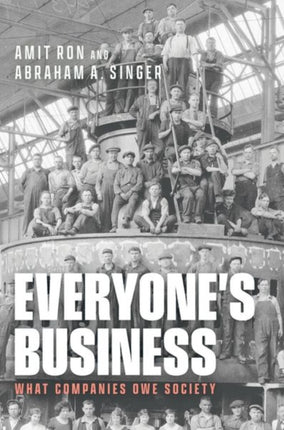 Everyones Business  What Companies Owe Society