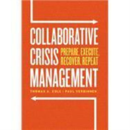 Collaborative Crisis Management: Prepare, Execute, Recover, Repeat