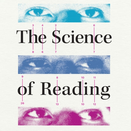 The Science of Reading: Information, Media, and Mind in Modern America