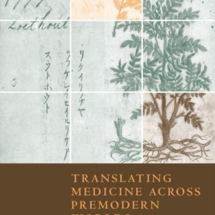 Osiris, Volume 37: Translating Medicine across Premodern Worlds: Volume 37