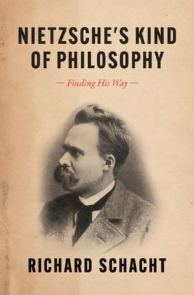 Nietzsche's Kind of Philosophy: Finding His Way