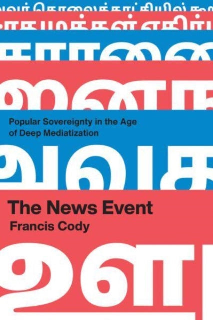 The News Event: Popular Sovereignty in the Age of Deep Mediatization