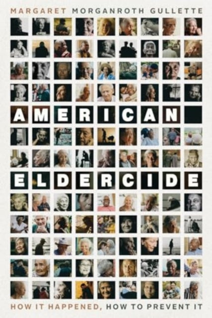 American Eldercide  How It Happened How to Prevent It