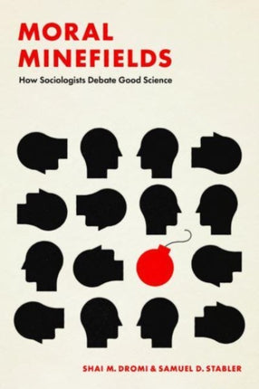 Moral Minefields: How Sociologists Debate Good Science