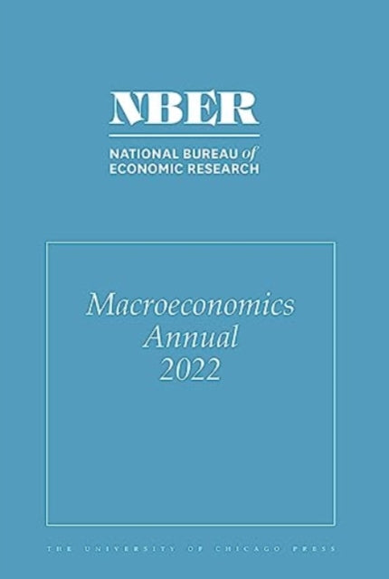 NBER Macroeconomics Annual, 2022: Volume 37: Volume 37