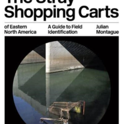 The Stray Shopping Carts of Eastern North America: A Guide to Field Identification