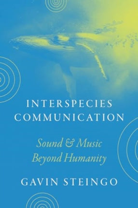 Interspecies Communication  Sound and Music beyond Humanity