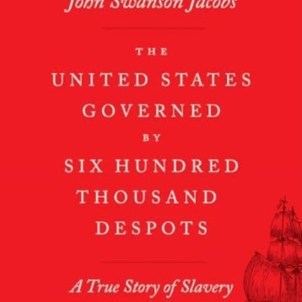 The United States Governed by Six Hundred
