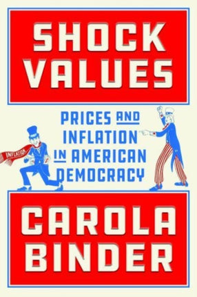 Shock Values  Prices and Inflation in American Democracy