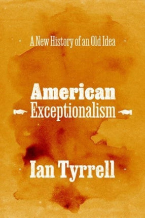 American Exceptionalism  A New History of an Old Idea