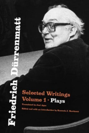 Friedrich D252rrenmatt  Selected Writings Volume