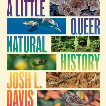 A Little Queer Natural History