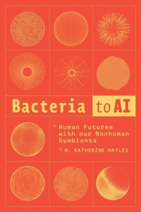 Bacteria to AI  Human Futures with our Nonhuman Symbionts