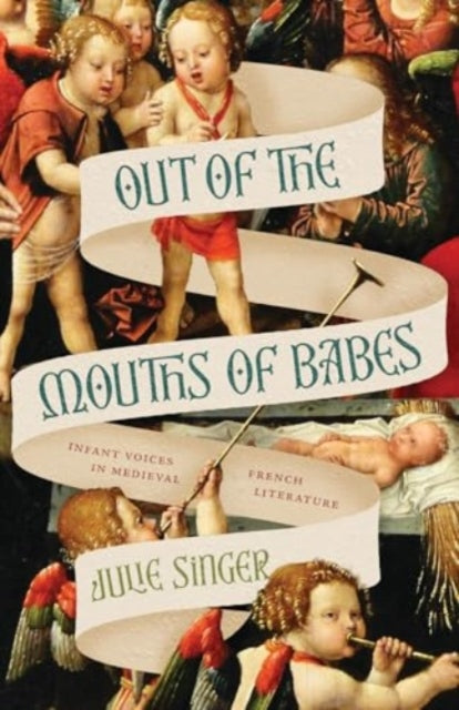 Out of the Mouths of Babes  Infant Voices in