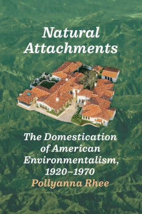 Natural Attachments  The Domestication of