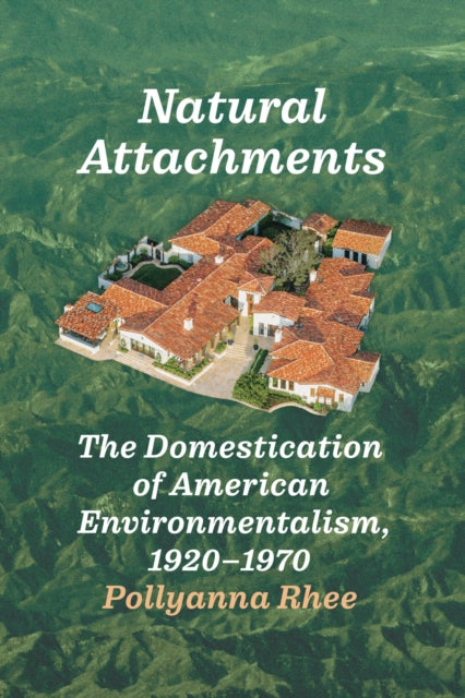 Natural Attachments  The Domestication of