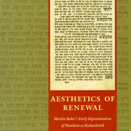 Aesthetics of Renewal  Martin Bubers Early