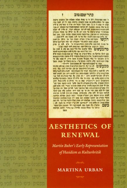 Aesthetics of Renewal  Martin Bubers Early