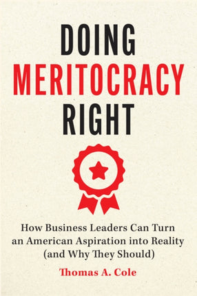 Doing Meritocracy Right