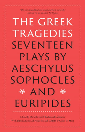 The Greek Tragedies  Seventeen Plays by Aeschylus Sophocles and Euripides