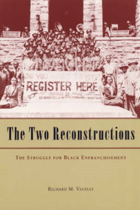 The Two Reconstructions: The Struggle for Black Enfranchisement