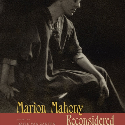 Marion Mahony Reconsidered